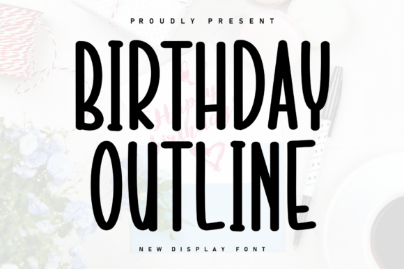 Birthday Outline: A Handwritten Display Font with Gentle Rhythm
