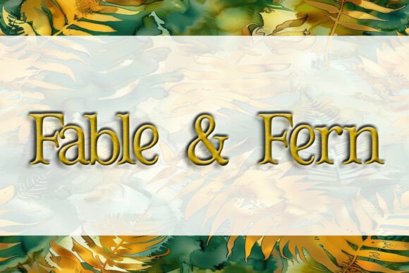 Fable Fern: A Display Font That Feels Like a Design Collaboration