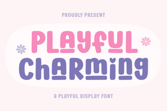 Playful Charming: A Display Font That Makes Your Brand Feel Warm & Welcoming