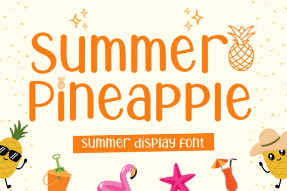 Summer Pineapple: A Display Font That Makes Your Campaign Pop